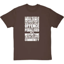 Nye Bevan "Illness Is Not An Indulgence" Quote T-Shirt -Tshirt Store bevan illness indulgence tshirt 2 hazelnuttshirt