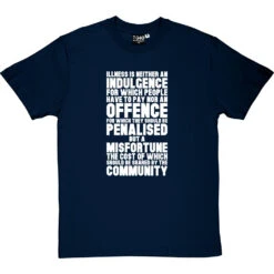 Nye Bevan "Illness Is Not An Indulgence" Quote T-Shirt -Tshirt Store bevan illness indulgence tshirt 2 navybluetshirt