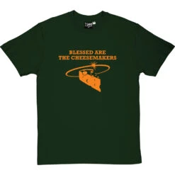 Blessed Are The Cheesemakers T-Shirt