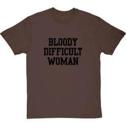 Bloody Difficult Woman T-Shirt -Tshirt Store bloody difficult woman tshirt 1 hazelnuttshirt
