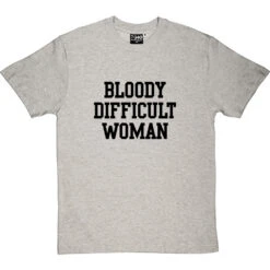 Bloody Difficult Woman T-Shirt -Tshirt Store bloody difficult woman tshirt 1 lightoxfordtshirt