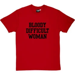 Bloody Difficult Woman T-Shirt -Tshirt Store bloody difficult woman tshirt 1 redtshirt