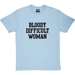 Bloody Difficult Woman T-Shirt -Tshirt Store bloody difficult woman tshirt 1 skybluetshirt