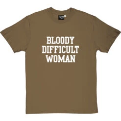 Bloody Difficult Woman T-Shirt -Tshirt Store bloody difficult woman tshirt 2 olivetshirt