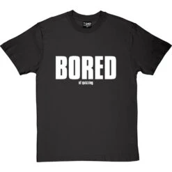Bored (of Quizzing) T-Shirt -Tshirt Store bored of quizzing tshirt 2 charcoaltshirt