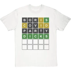 Boris, Covid, Party, Dicks Wordle T-Shirt -Tshirt Store boris covid party twats tshirt whitetshirt