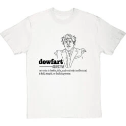 Boris Johnson "Dowfart" T-Shirt -Tshirt Store boris johnson dowfart tshirt 1 whitetshirt