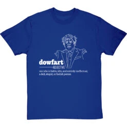 Boris Johnson "Dowfart" T-Shirt -Tshirt Store boris johnson dowfart tshirt 2 royalbluetshirt