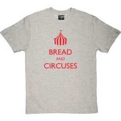 Bread And Circuses T-Shirt