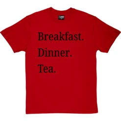 Breakfast Dinner Tea T-Shirt -Tshirt Store breakfast dinner tea tshirt 1 redtshirt