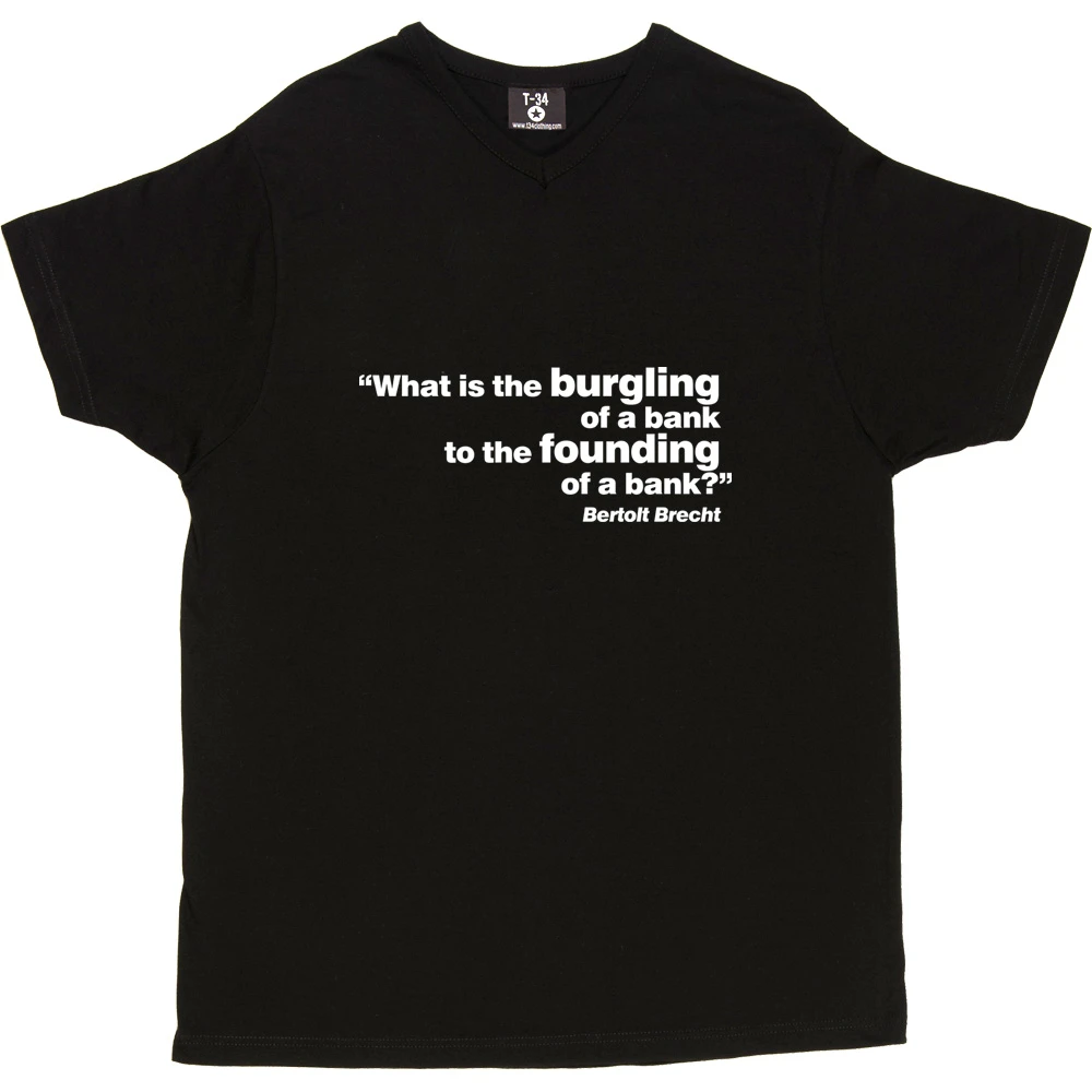 Brecht "Bank" Quote T-Shirt 2 Brecht "Bank" Quote T-Shirt - Image 2