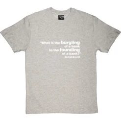 Brecht "Bank" Quote T-Shirt