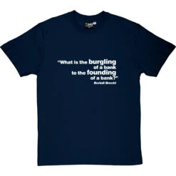 Brecht "Bank" Quote T-Shirt 36 Brecht "Bank" Quote T-Shirt -Tshirt Store brecht bank quote tshirt 2 navybluetshirt