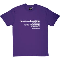 Brecht "Bank" Quote T-Shirt 24 Brecht "Bank" Quote T-Shirt -Tshirt Store brecht bank quote tshirt 2 purpletshirt
