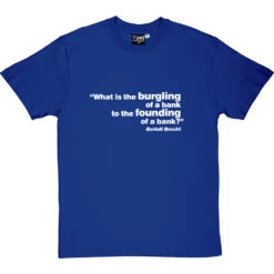Brecht "Bank" Quote T-Shirt 30 Brecht "Bank" Quote T-Shirt -Tshirt Store brecht bank quote tshirt 2 royalbluetshirt