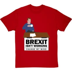 Brexit Isn't Working, Change My Mind T-Shirt -Tshirt Store brexit isnt working tshirt redtshirt