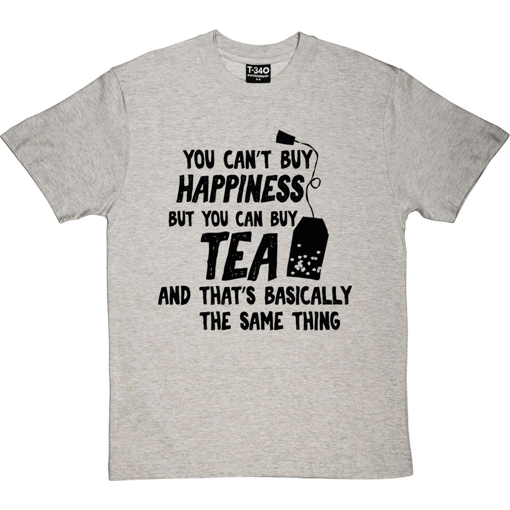 You Can't Buy Happiness But You Can Buy Tea T-Shirt 2 You Can't Buy Happiness But You Can Buy Tea T-Shirt - Image 2