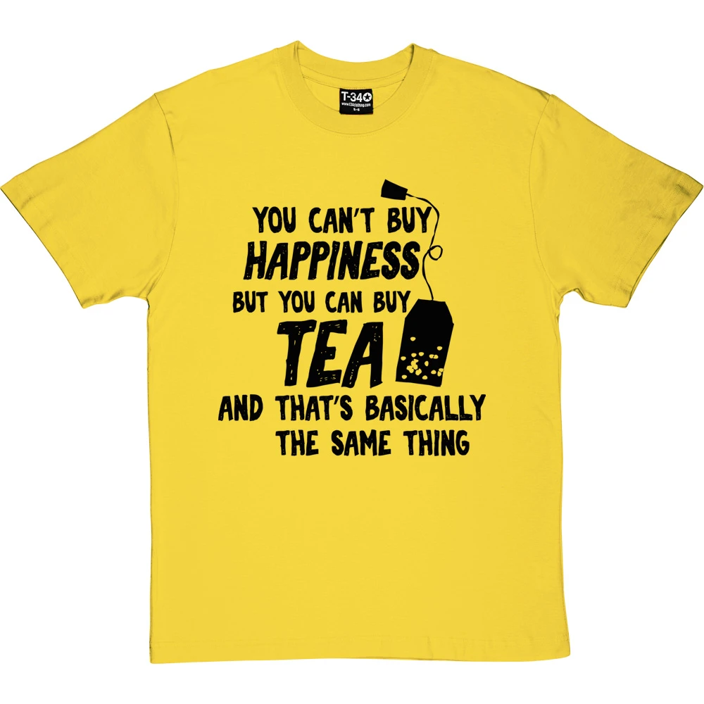 You Can't Buy Happiness But You Can Buy Tea T-Shirt 5 You Can't Buy Happiness But You Can Buy Tea T-Shirt - Image 5