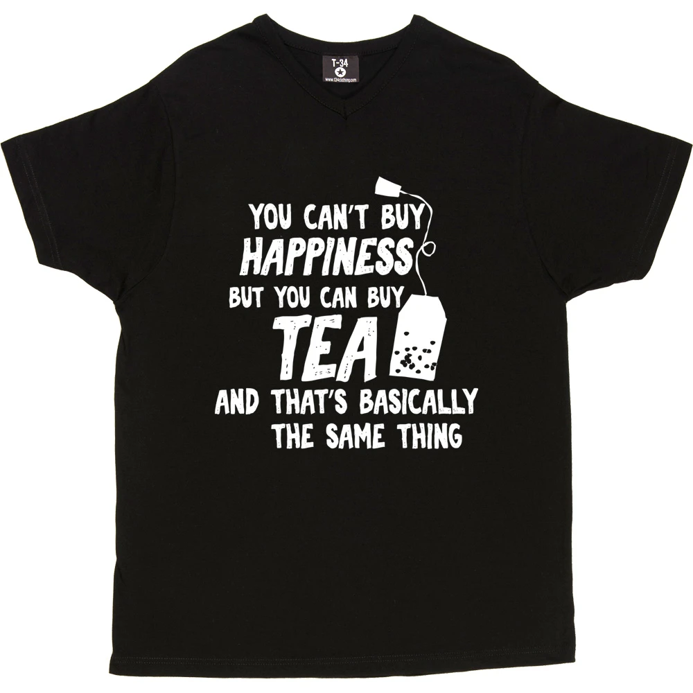 You Can't Buy Happiness But You Can Buy Tea T-Shirt 3 You Can't Buy Happiness But You Can Buy Tea T-Shirt - Image 3