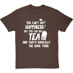 You Can't Buy Happiness But You Can Buy Tea T-Shirt 32 You Can't Buy Happiness But You Can Buy Tea T-Shirt -Tshirt Store buy tea tshirt 2 hazelnuttshirt