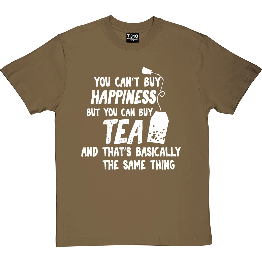 You Can't Buy Happiness But You Can Buy Tea T-Shirt 15 You Can't Buy Happiness But You Can Buy Tea T-Shirt - Image 15