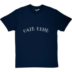 Cafe Rene T-Shirt -Tshirt Store cafe rene tshirt 2 navybluetshirt