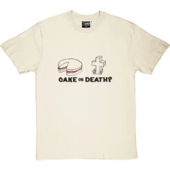 Cake Or Death T-Shirt 30 Cake Or Death T-Shirt -Tshirt Store cake or death tshirt 1 naturaltshirt