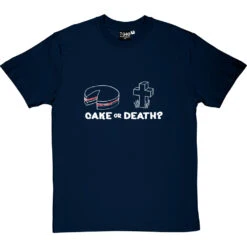Cake Or Death T-Shirt 29 Cake Or Death T-Shirt -Tshirt Store cake or death tshirt 2 navybluetshirt