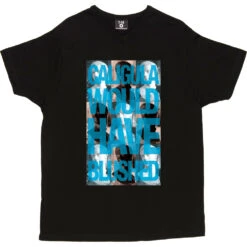 Caligula Would Have Blushed T-Shirt