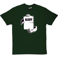 Call My Bluff T-Shirt -Tshirt Store call my bluff tshirt bottlegreentshirt