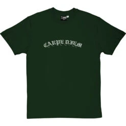 Carpe Diem T-Shirt -Tshirt Store carpediem 2 bottlegreentshirt