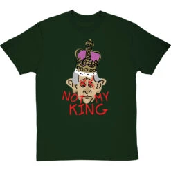 Not My King T-Shirt 26 Not My King T-Shirt -Tshirt Store charles not my king tshirt bottlegreentshirt