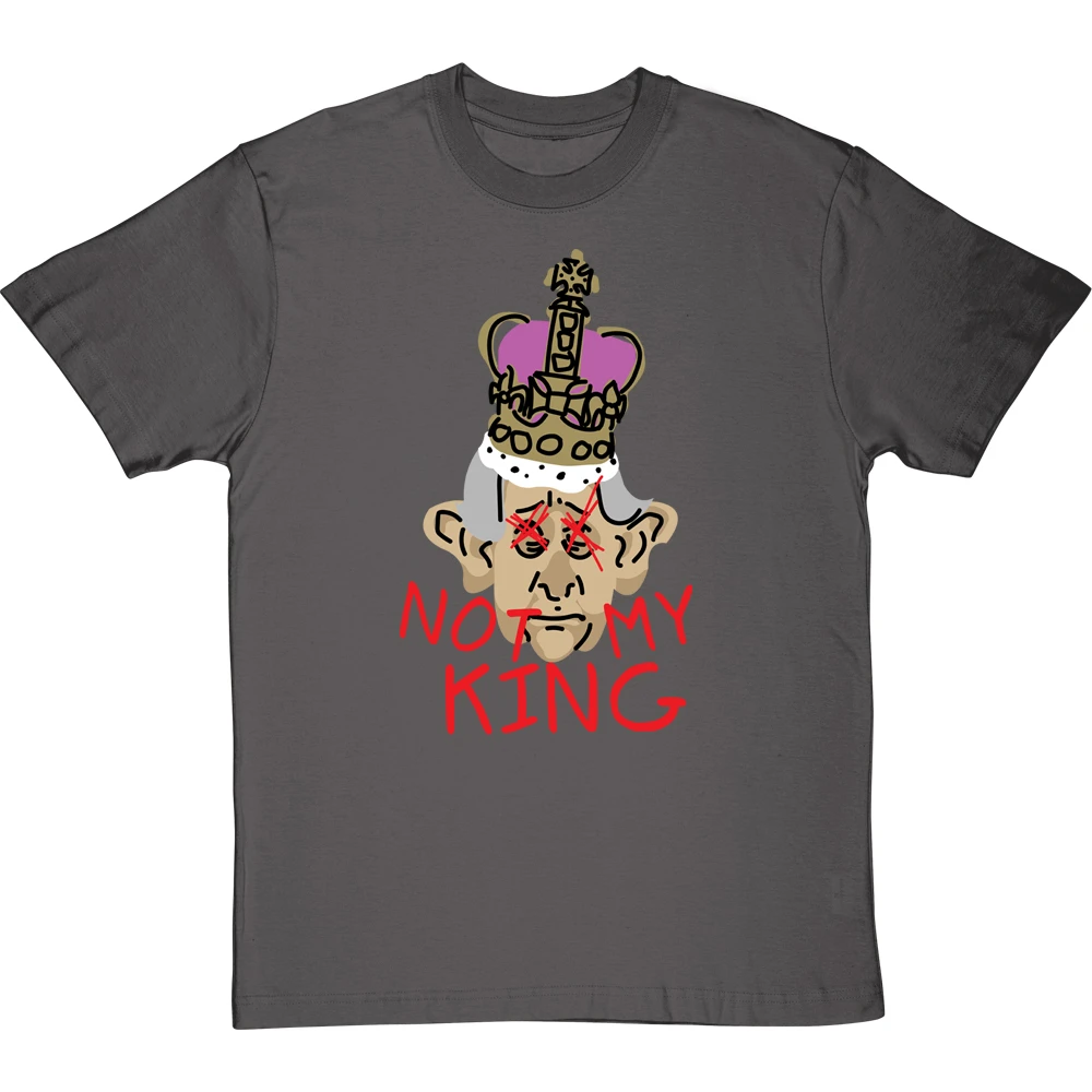 Not My King T-Shirt 10 Not My King T-Shirt - Image 10