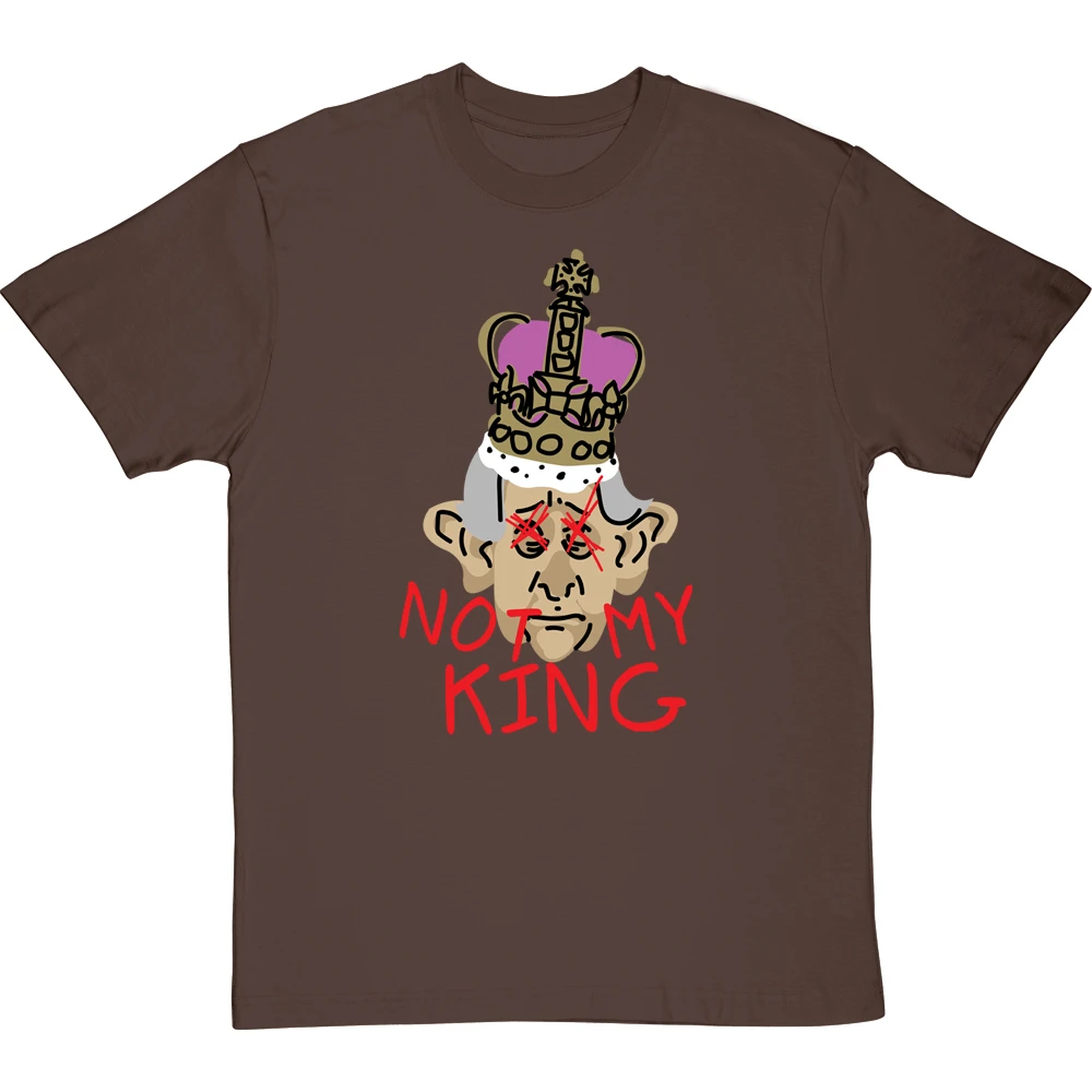 Not My King T-Shirt 12 Not My King T-Shirt - Image 12