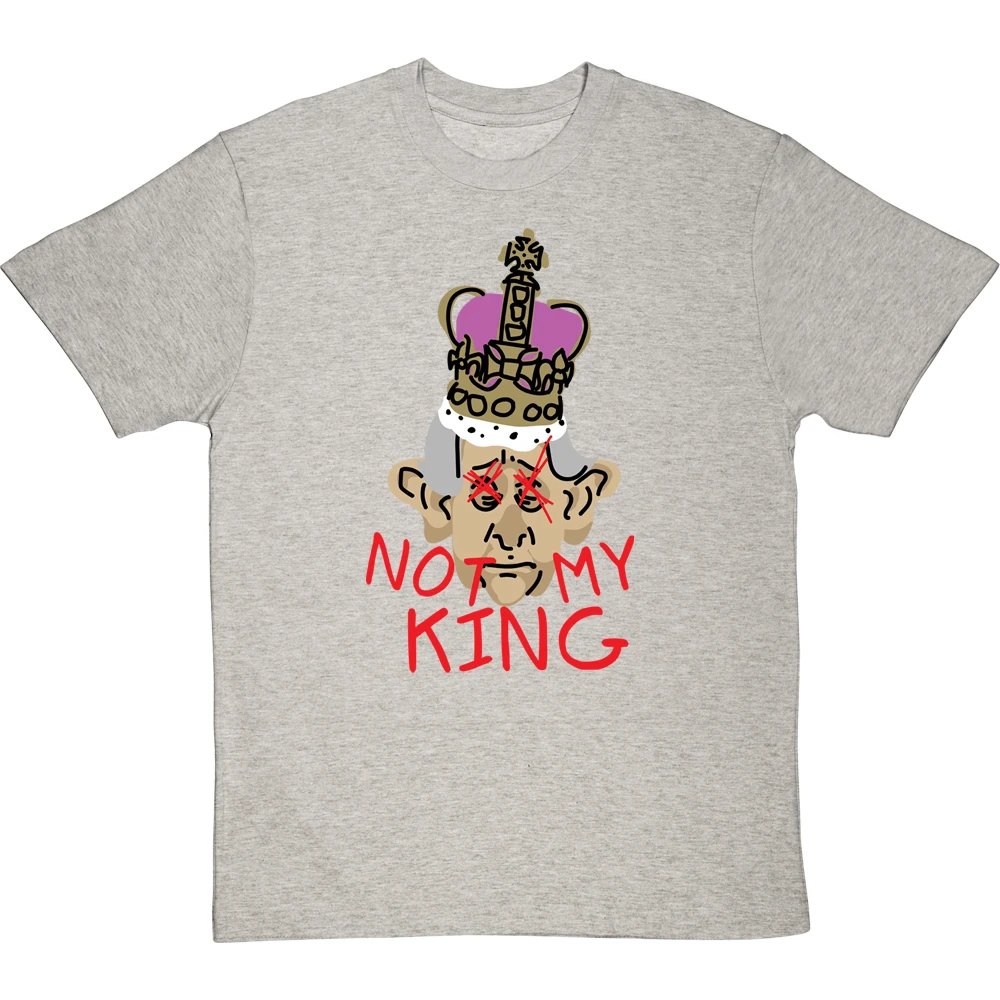 Not My King T-Shirt 5 Not My King T-Shirt - Image 5