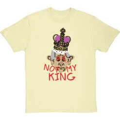 Not My King T-Shirt 24 Not My King T-Shirt -Tshirt Store charles not my king tshirt naturaltshirt