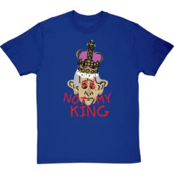Not My King T-Shirt 17 Not My King T-Shirt -Tshirt Store charles not my king tshirt royalbluetshirt