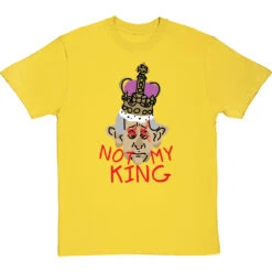 Not My King T-Shirt 19 Not My King T-Shirt -Tshirt Store charles not my king tshirt yellowtshirt