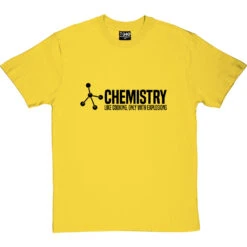 Chemistry: Like Cooking, Only With Explosions T-Shirt -Tshirt Store chemistry cooking tshirt 1 yellowtshirt