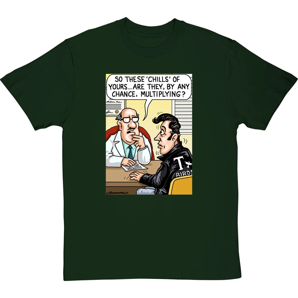 These Chills Of Yours… T-Shirt 6 These Chills Of Yours… T-Shirt - Image 6