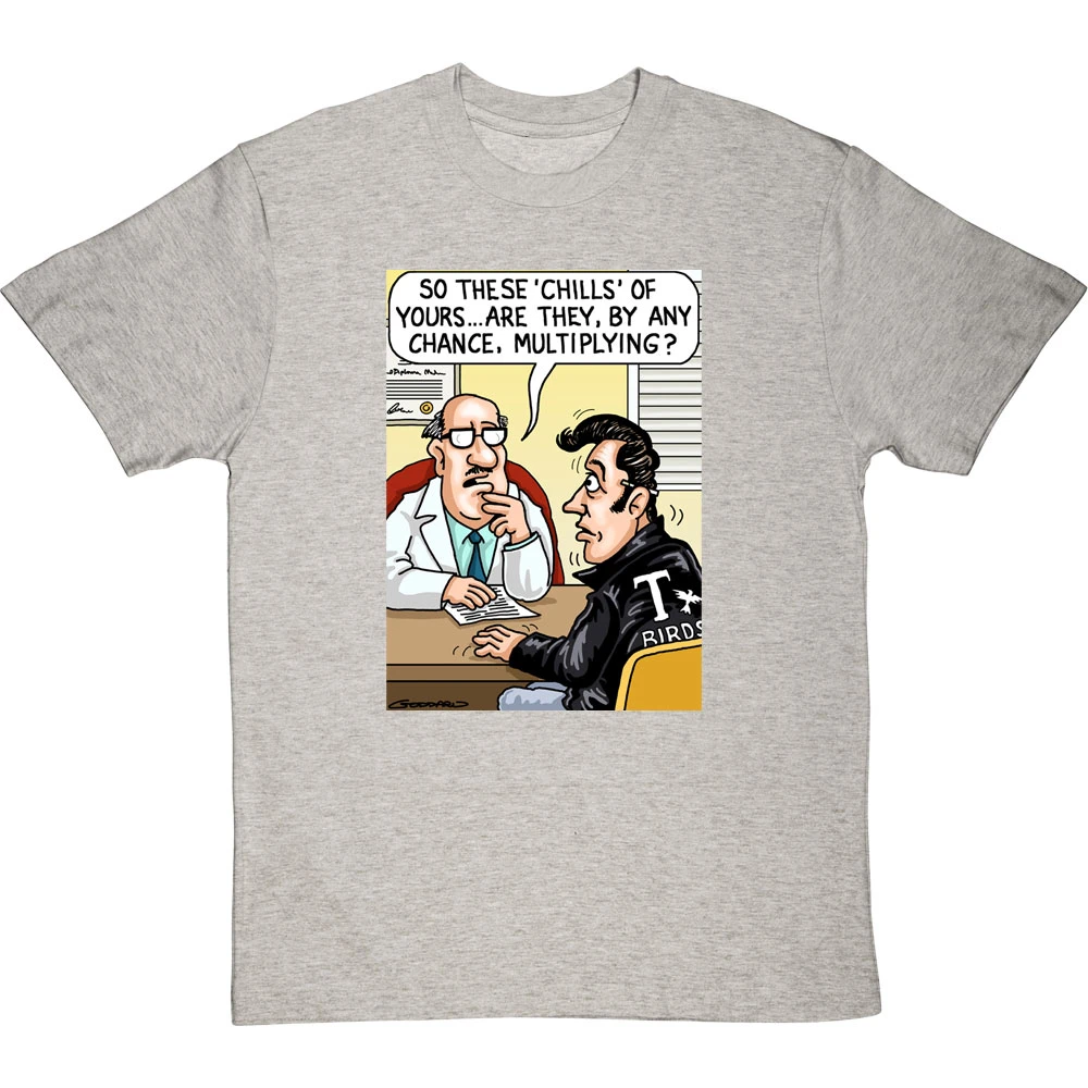 These Chills Of Yours… T-Shirt 3 These Chills Of Yours… T-Shirt - Image 3