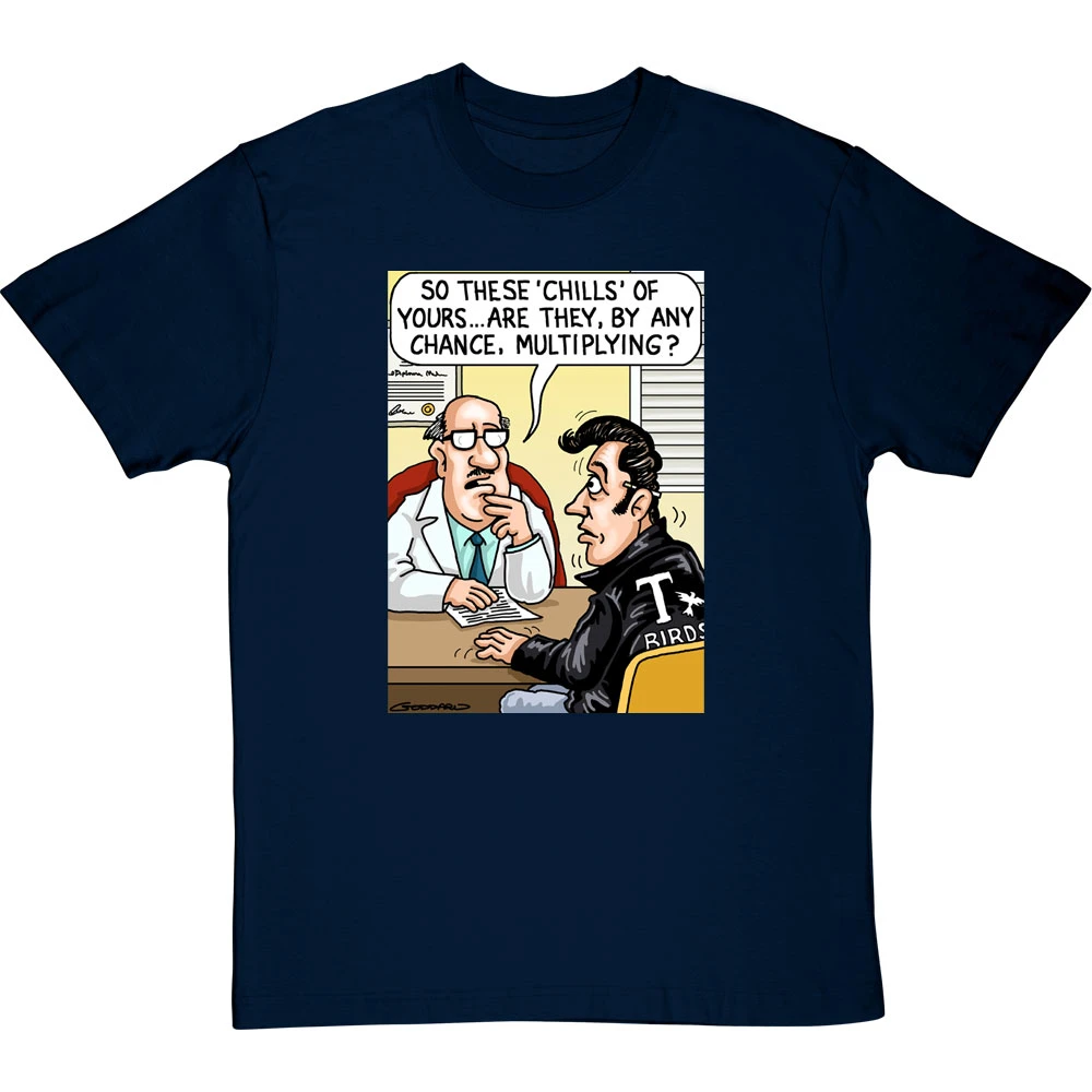 These Chills Of Yours… T-Shirt 8 These Chills Of Yours… T-Shirt - Image 8