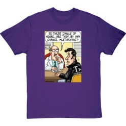 These Chills Of Yours… T-Shirt 20 These Chills Of Yours… T-Shirt -Tshirt Store chills multiplying tshirt purpletshirt