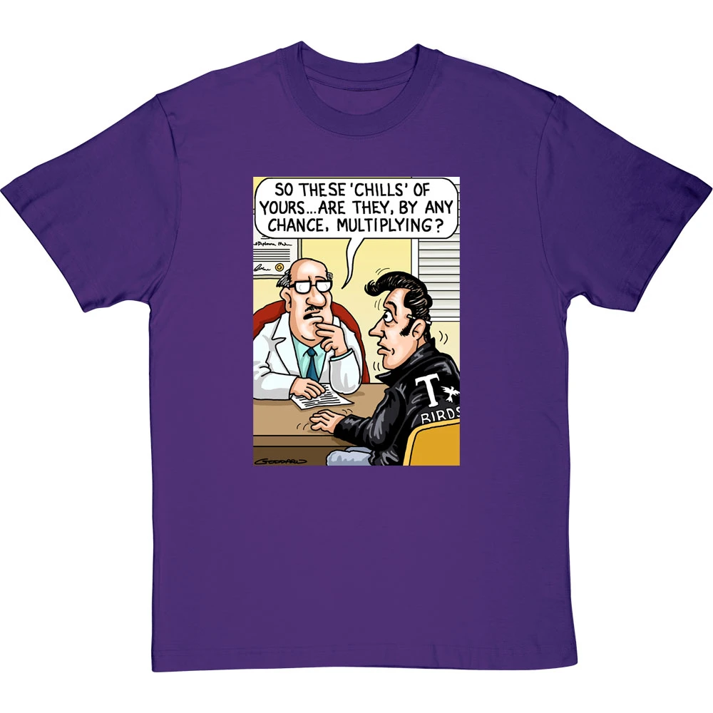 These Chills Of Yours… T-Shirt 7 These Chills Of Yours… T-Shirt - Image 7