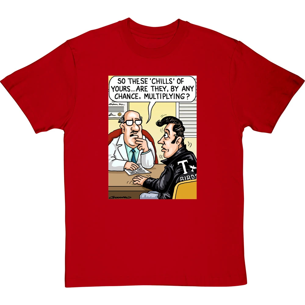 These Chills Of Yours… T-Shirt 5 These Chills Of Yours… T-Shirt - Image 5