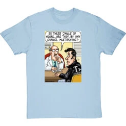 These Chills Of Yours… T-Shirt 24 These Chills Of Yours… T-Shirt -Tshirt Store chills multiplying tshirt skybluetshirt