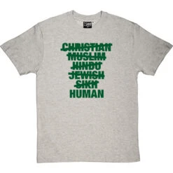 Christian, Muslim, Hindu, Jew, Sikh, HUMAN T-Shirt