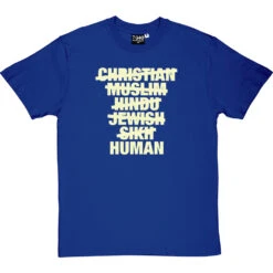 Christian, Muslim, Hindu, Jew, Sikh, HUMAN T-Shirt -Tshirt Store christian muslim tshirt 158 royalbluetshirt