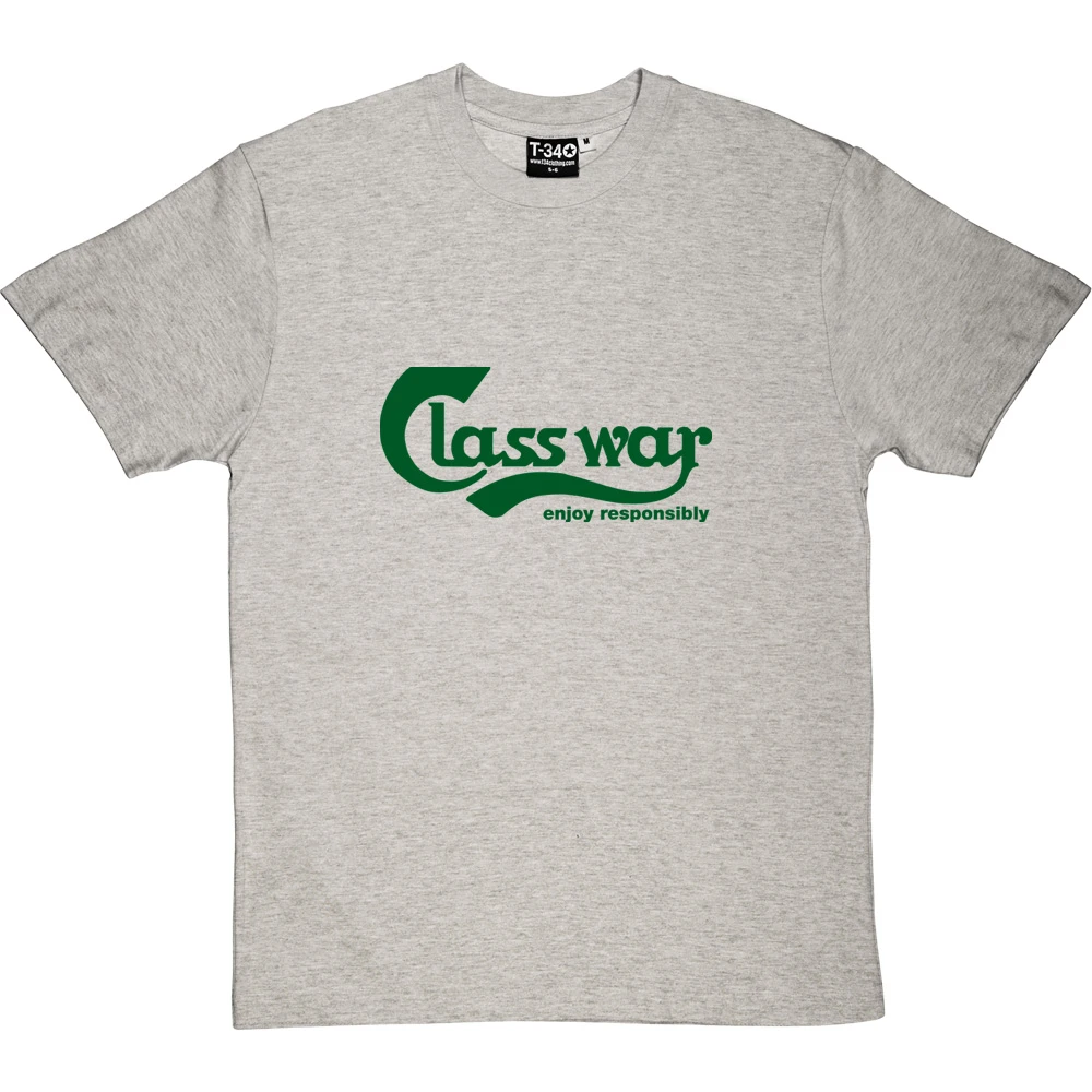 Class War - Enjoy Responsibly T-Shirt 1 Class War - Enjoy Responsibly T-Shirt