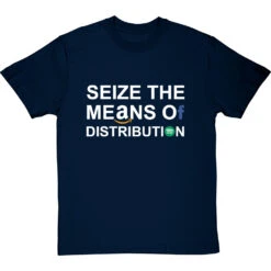 Seize The Means Of Distribution T-Shirt -Tshirt Store clive goddard means of distribution tshirt 178 navybluetshirt